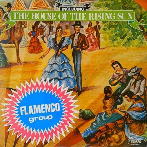 Flamenco Group - The House Of The Rising Sun