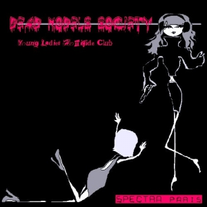 Spectra Paris - Dead Models Society [Young Ladies Homicide Club] 