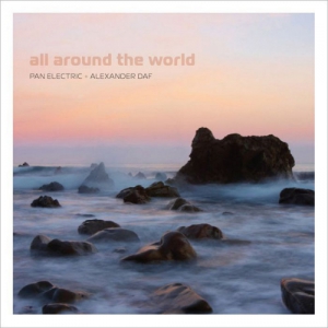 Pan Electric & Alexander Daf - All Around The World