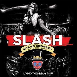 Slash - Living The Dream Tour [Live]