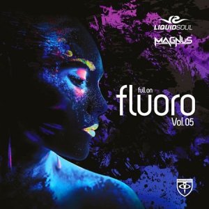 VA - Full On Fluoro Vol. 5 (Mixed by Liquid Soul & Magnus)