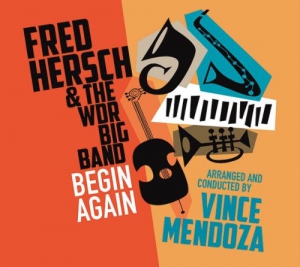 Fred Hersch & The WDR Big Band - Begin Again