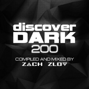 VA - Discover Dark 200 (Compiled & Mixed By Zach Zlov)