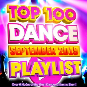 VA - Top 100 Dance Playlist September 2019