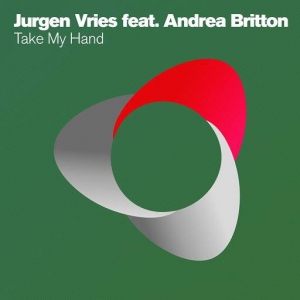 Jurgen Vries feat. Andrea Britton &#8206; - Take My Hand