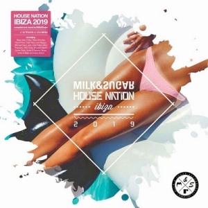 VA - House Nation Ibiza (Mixed by Milk & Sugar)