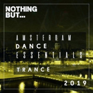 VA - Nothing But... Amsterdam Dance Essentials 2019 - Trance