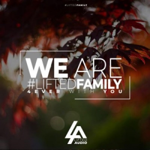 VA - We Are #LiftedFamily 4ever With You