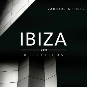 VA - Ibiza 2019 [Rebellious]