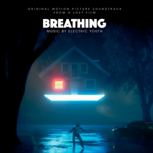 Breathing (Original Motion Picture Soundtrack From A Lost Film)