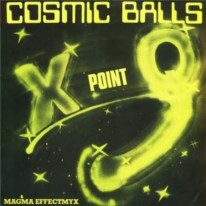 X Point Q - Cosmic Balls / Magma Effectmyx 