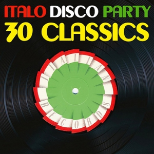 VA - Italo Disco Party [30 Classics From Italian Records]