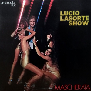 Lucio Lasorte Show - Mascherata