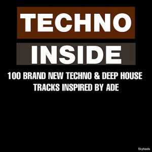 VA - Techno Inside: 100 Brand New Techno & Deep House Tracks Inspired by ADE
