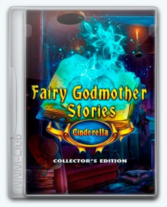 Fairy Godmother Stories: Cinderella 