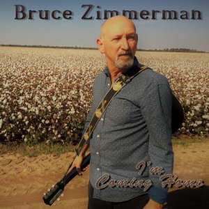 Bruce Zimmerman - I'm Coming Home