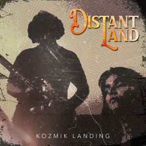 Kozmik Landing - Distant Land