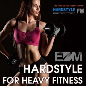 VA - EDM Hardstyle For Heavy Fitness