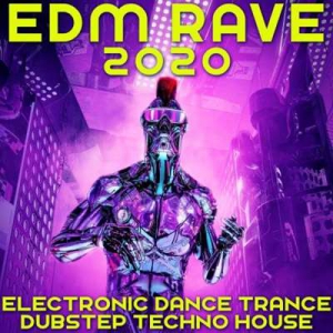 VA - EDM Rave 2020 Electronic Dance Trance Dubstep Techno House
