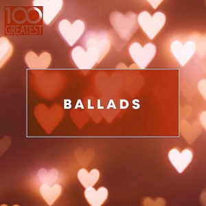 VA - 100 Greatest Ballads