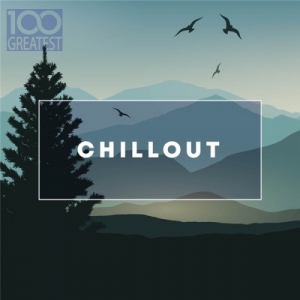 VA - 100 Greatest Chillout: Songs for Relaxing