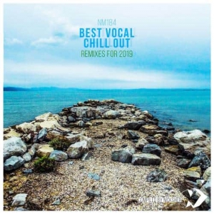VA - Best Vocal Chill Out Remixes for 2019