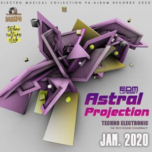 VA - Astral Projection: Techno Edm Liveset