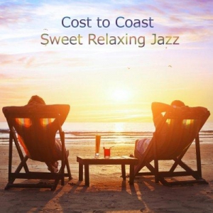 VA - Cost to Coast: Sweet Relaxing Jazz