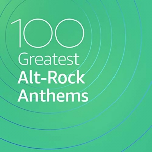 VA - 100 Greatest Alt Rock Anthems