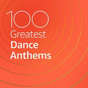  VA - 100 Greatest Dance Anthems