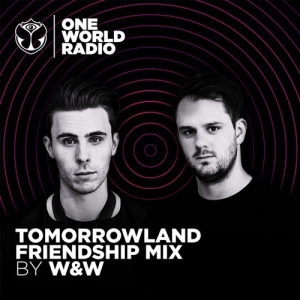 W&W - Tomorrowland Friendship Mix 2020-02-27