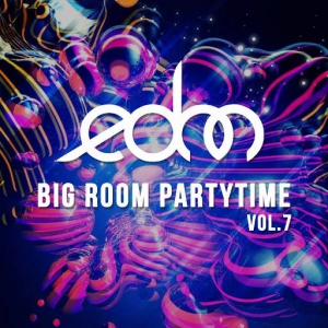 VA - EDM Big Room Partytime, Vol. 7
