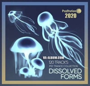 VA - Dissolved Forms: Psy Trance Collection