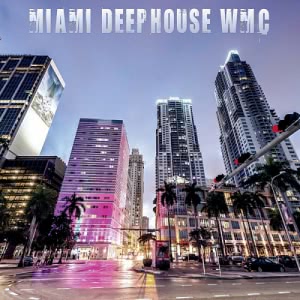 VA - Miami Deephouse WMC