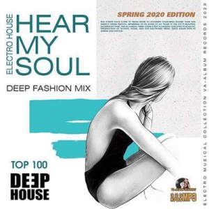 VA - Hear My Soul: Deep House Fashion Mix