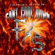 Fargo Strut - Can't Cool Down