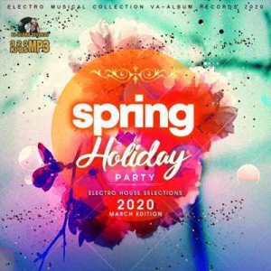 VA - Spring Holiday Party: Electro House Selections