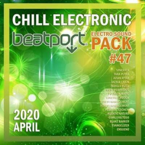 VA - Beatport Chill Electronic: Sound Pack #47