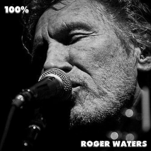 Roger Waters - 100% Roger Waters
