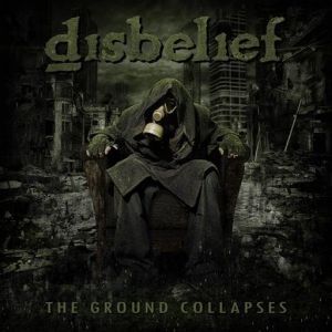 Disbelief - The Ground Collapse