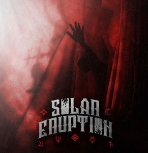 Solar Eruption - 1 Album: The End Is Near (Limited Edition), 1 Maxi Single: Bloody Mary