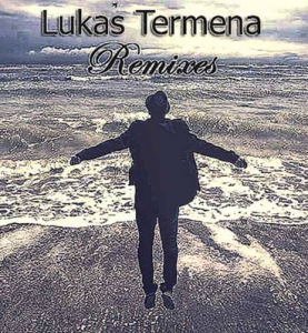 Lukas Termena - Lukas Termena Remix