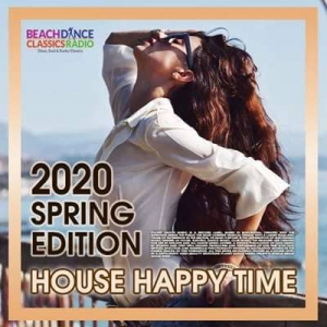 VA - Happy Time: House Spring Edition