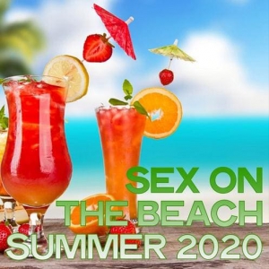  VA - Sex On The Beach Summer 2020 (Cocktail & House Music Summer 2020)