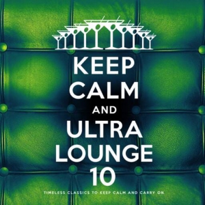 VA - Keep Calm and Ultra Lounge 10