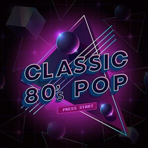 VA - Classic 80's Pop