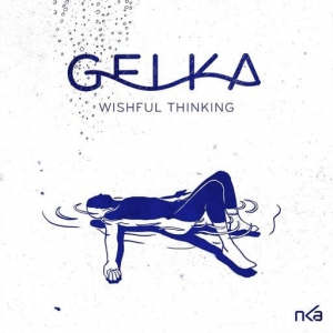 Gelka - Wishful Thinking