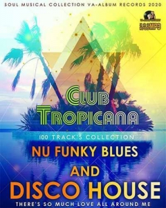 VA - Club Tropicana: Nu Funky Blues And Disco House