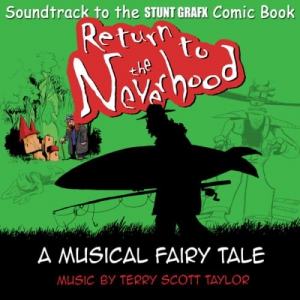 Terry Scott Taylor - Return To The Neverhood (Comic Book Soundtrack)