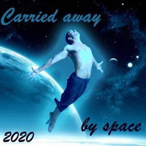 VA - Carried away by space